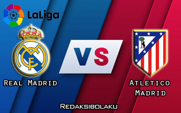 Prediksi Pertandingan Real Madrid vs Atletico Madrid 13 Desember 2020 - La Liga