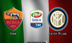 Prediksi Pertandingan Roma vs Inter Milan 10 Januari 2021 - Liga Italia Serie A