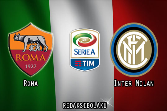 Prediksi Pertandingan Roma vs Inter Milan 10 Januari 2021 - Liga Italia Serie A