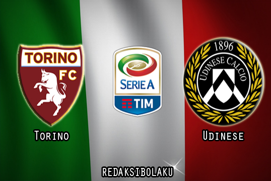 Prediksi Pertandingan Torino vs Udinese 13 Desember 2020 - Liga Italia Serie A