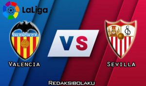 Prediksi Pertandingan Valencia vs Sevilla 22 Desember 2020 - La Liga