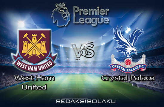 Prediksi Pertandingan West Ham United vs Crystal Palace 17 Desember 2020 - Premier League