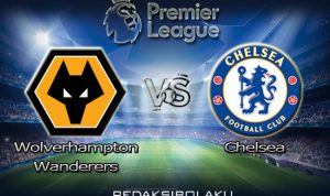 Prediksi Pertandingan Wolverhampton Wanderers vs Chelsea 16 Desember 2020 - Premier League