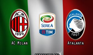 Prediksi Pertandingan AC Milan vs Atalanta 24 Januari 2021 - Liga Italia Serie A