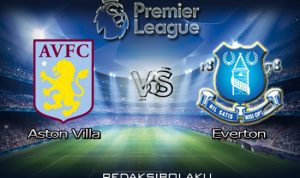 Prediksi Pertandingan Aston Villa vs Everton 17 Januari 2021 - Premier League