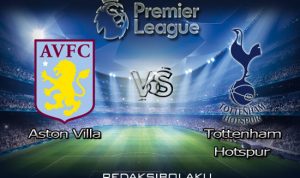 Prediksi Pertandingan Aston Villa vs Tottenham Hotspur 14 Januari 2021 - Premier League