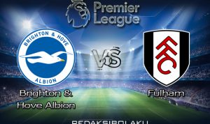 Prediksi Pertandingan Brighton & Hove Albion vs Fulham 28 Januari 2021 - Premier League