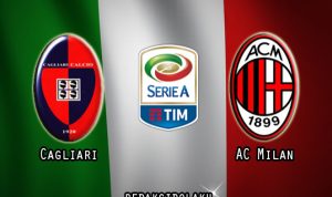 Prediksi Pertandingan Cagliari vs AC Milan 19 Januari 2021 - Liga Italia Serie A