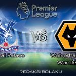 Prediksi Pertandingan Crystal Palace vs Wolverhampton Wanderers 30 Januari 2021 - Premier League