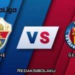 Prediksi Pertandingan Elche vs Getafe 11 Januari 2021 - La Liga