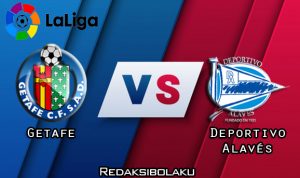 Prediksi Pertandingan Getafe vs Deportivo Alavés 31 Januari 2021 - La Liga