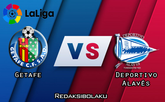 Prediksi Pertandingan Getafe vs Deportivo Alavés 31 Januari 2021 - La Liga