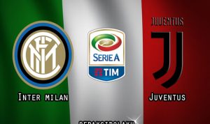 Prediksi Pertandingan Inter Milan vs Juventus 18 Januari 2021 - Liga Italia Serie A