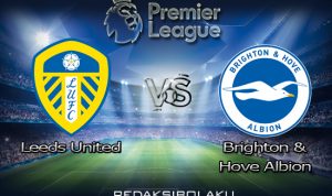 Prediksi Pertandingan Leeds United vs Brighton & Hove Albion 16 Januari 2021 - Premier League