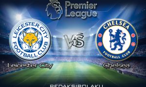 Prediksi Pertandingan Leicester City vs Chelsea 20 Januari 2021 - Premier League
