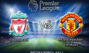 Prediksi Pertandingan Liverpool vs Manchester United 17 Januari 2021 - Premier League