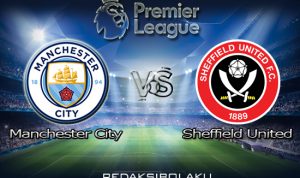 Prediksi Pertandingan Manchester City vs Sheffield United 30 Januari 2021 - Premier League