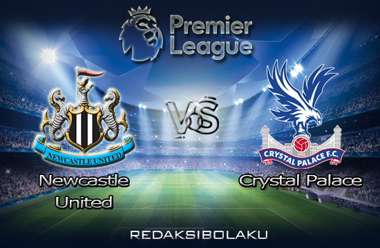 Prediksi Pertandingan Newcastle United vs Crystal Palace 03 Februari 2021 - Premier League