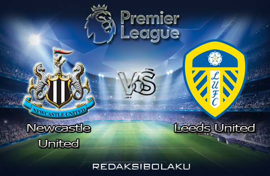 Prediksi Pertandingan Newcastle United vs Leeds United 27 Januari 2021 - Premier League