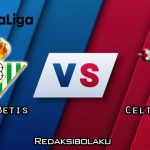 Prediksi Pertandingan Real Betis vs Celta Vigo 21 Januari 2021 - La Liga