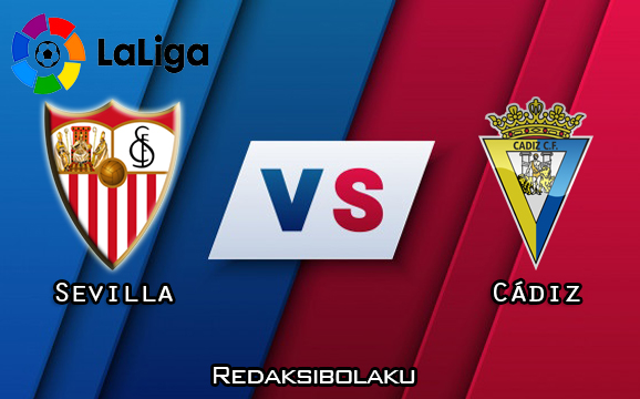 Prediksi Pertandingan Sevilla vs Cádiz 23 Januari 2021 - La Liga