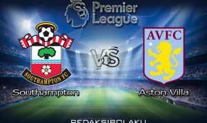 Prediksi Pertandingan Southampton vs Aston Villa 31 Januari 2021 - Premier League