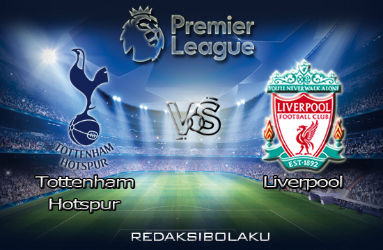 Prediksi Pertandingan Tottenham Hotspur vs Liverpool 29 Januari 2021 - Premier League