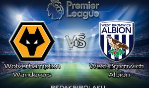 Prediksi Pertandingan Wolverhampton Wanderers vs West Bromwich Albion 16 Januari 2021 - Premier League