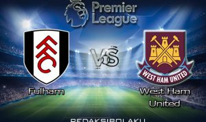Prediksi Pertandingan Fulham vs West Ham United 07 Februari 2021 - Premier League