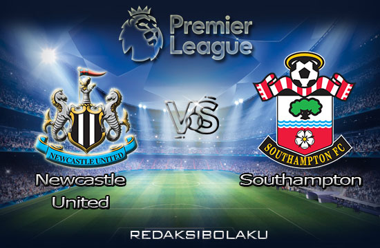 Prediksi Pertandingan Newcastle United vs Southampton 06 Februari 2021 - Premier League