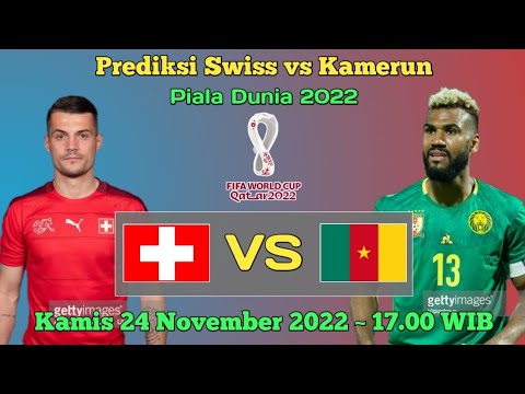 Prediksi Swiss vs Kamerun